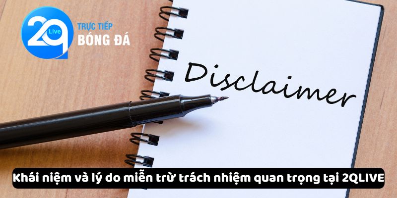 Lý do miễn trừ trách nhiệm quan trọng tại 2QLIVE